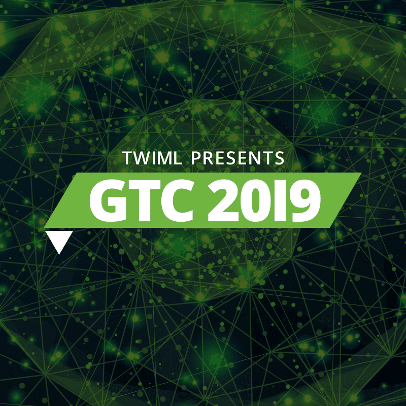 Cover: TWIML Presents: GTC 2019