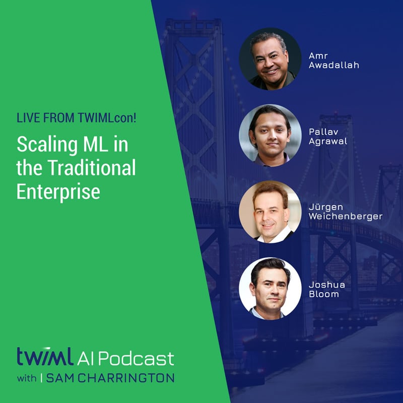 Cover Image: Live from TWIMLcon! Scaling ML in the Traditional Enterprise - Podcast Discussion