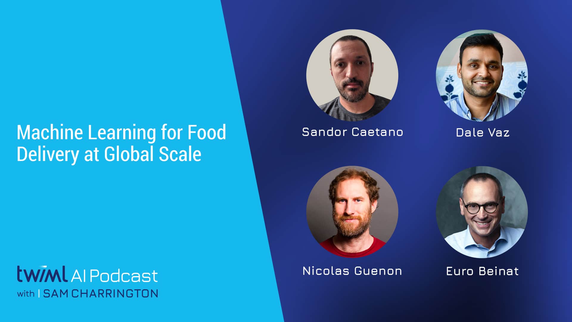 Banner Image: Machine Learning for Food Delivery at Global Scale - Podcast Discussion